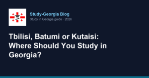 Home 20 Tbilisi, Batumi or Kutaisi: Where Should You Study in Georgia?